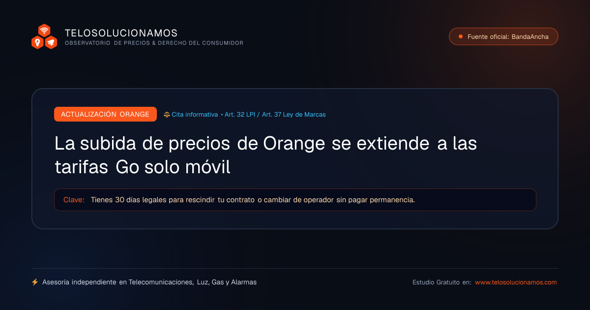 La subida de precios de Orange se extiende a las tarifas Go solo móvil: Qué significa para tu bolsillo y cómo blindar tu ahorro