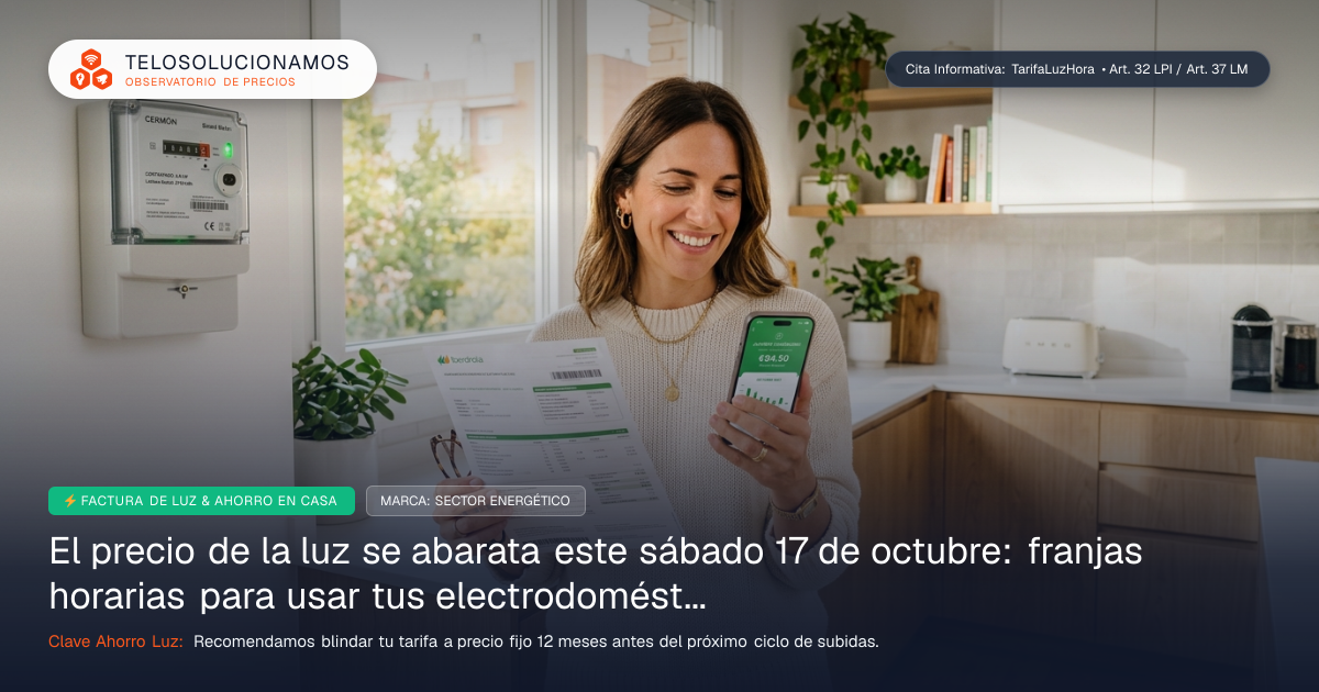 El precio de la luz se abarata este sábado 17 de octubre: franjas horarias para usar tus electrodomésticos: Qué significa para tu bolsillo y cómo blindar tu ahorro